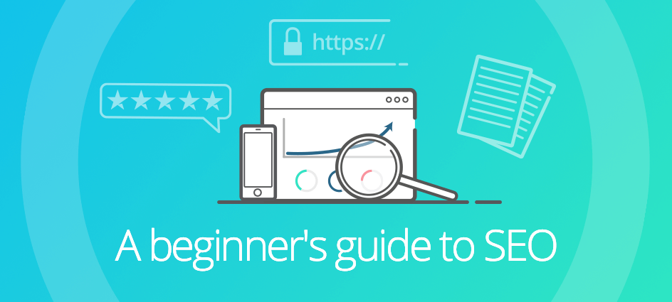 A beginner's guide to SEO: What you need to know in 2019